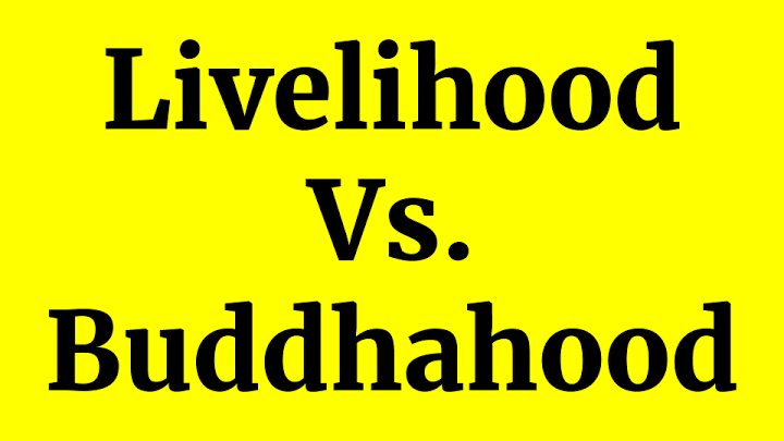 livelihood252520vs-252520buddhahood